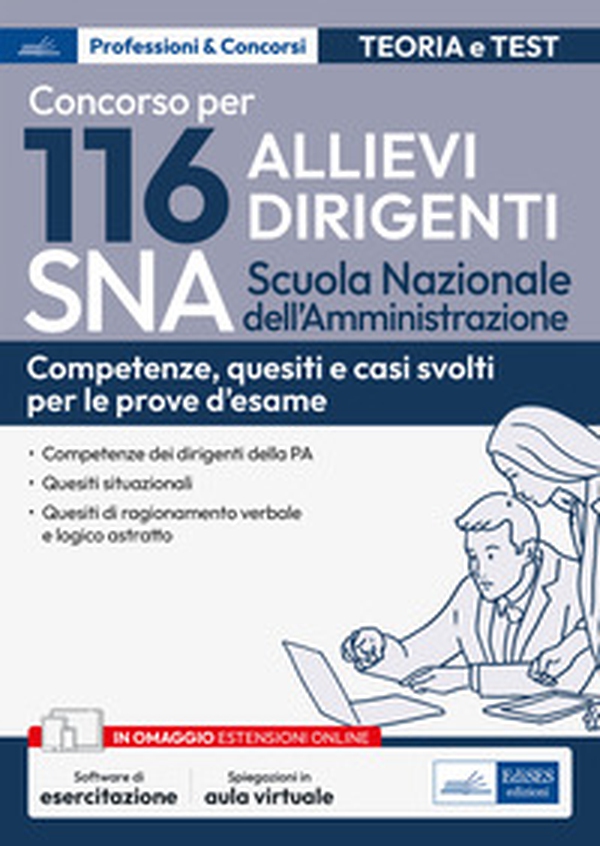 Concorso 116 allievi dirigenti SNA (Scuola Nazionale dell'Amministrazione). Quesiti e casi svolti prove d'esame - Librerie.coop Concorso 116 allievi dirigenti SNA (Scuola Nazionale dell'Amministrazione). Quesiti e casi svolti prove d'esame - Librerie.coop