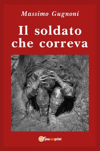 Il soldato che correva - Librerie.coop