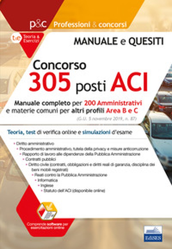 Concorso 305 posti nell'ACI. Manuale completo per 200 amministrativi. Teoria, test di verifica online e simulazioni d'esame - Librerie.coop Concorso 305 posti nell'ACI. Manuale completo per 200 amministrativi. Teoria, test di verifica online e simulazioni d'esame - Librerie.coop