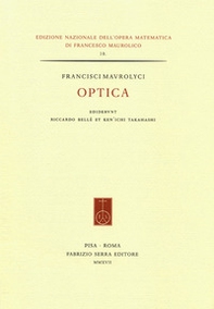 Francisci Maurolyci Optica. Ediz. italiana e inglese - Librerie.coop