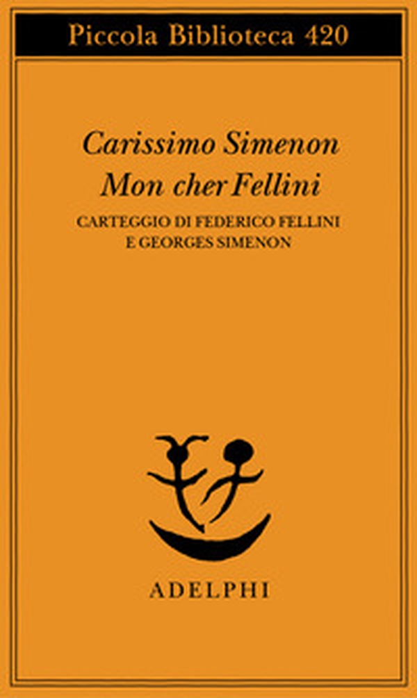 Carissimo Simenon-Mon cher Fellini. Carteggio di Federico Fellini e Georges Simenon - Librerie.coop Carissimo Simenon-Mon cher Fellini. Carteggio di Federico Fellini e Georges Simenon - Librerie.coop