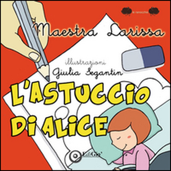 L'astuccio di Alice - Librerie.coop L'astuccio di Alice - Librerie.coop