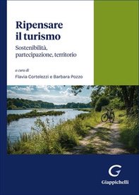 Ripensare il turismo. Sostenibilità, partecipazione, territorio - Librerie.coop