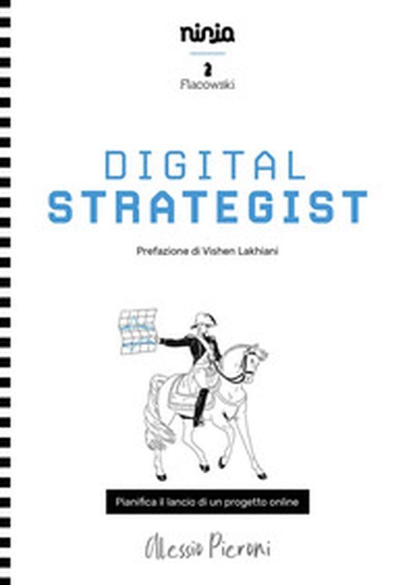 Digital strategist. Pianifica il lancio di un progetto online - Librerie.coop Digital strategist. Pianifica il lancio di un progetto online - Librerie.coop