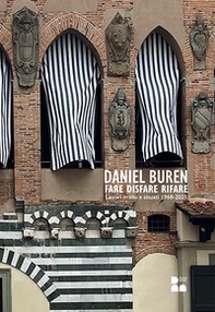 Daniel Buren. Fare disfare rifare - Librerie.coop