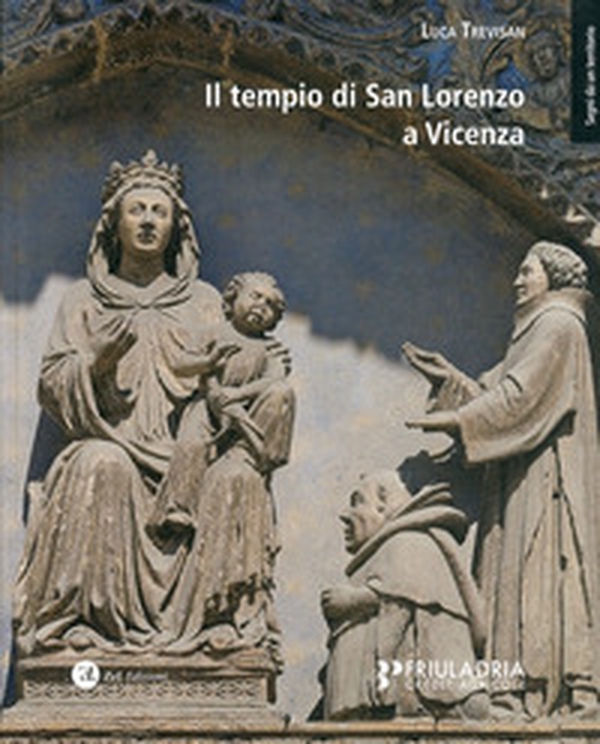 Il tempio di San Lorenzo a Vicenza - Librerie.coop Il tempio di San Lorenzo a Vicenza - Librerie.coop