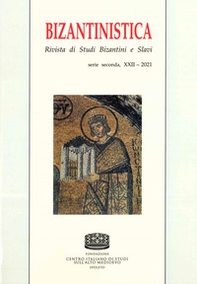 Bizantinistica. Rivista di studi bizantini e slavi. 2ª serie. Ediz. italiana e inglese - Librerie.coop