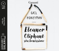 Eleanor Oliphant sta benissimo letto da Elisa Giorgio. Audiolibro. CD Audio formato MP3 - Librerie.coop