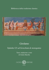 Epistola 123 «ad Geruchiam de monogamia» - Librerie.coop