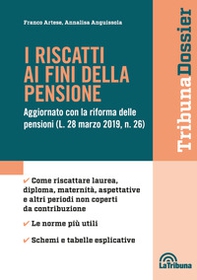 I riscatti ai fini della pensione. Aggiornato con la riforma delle pensioni (L. 28 mazo 2019, n. 26) - Librerie.coop