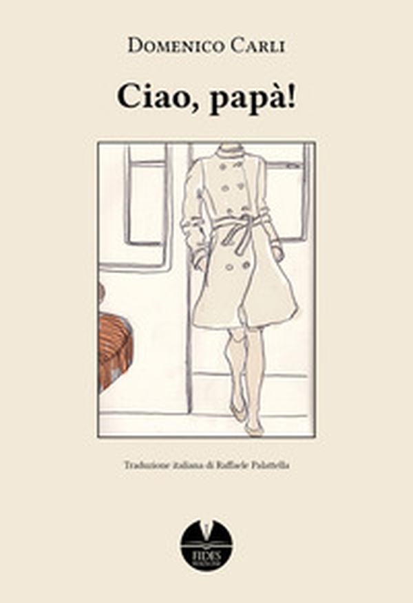 Ciao, papà! - Librerie.coop Ciao, papà! - Librerie.coop