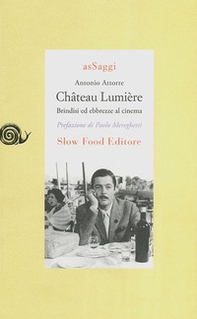Château Lumiére. Brindisi ed ebbrezze al cinema - Librerie.coop Château Lumiére. Brindisi ed ebbrezze al cinema - Librerie.coop