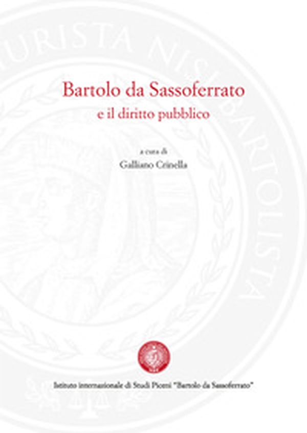 Bartolo da Sassoferrato e il diritto pubblico - Librerie.coop Bartolo da Sassoferrato e il diritto pubblico - Librerie.coop
