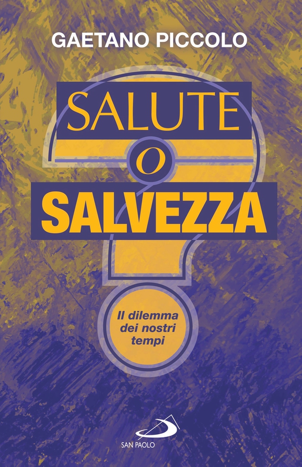 Salute o salvezza? - Librerie.coop Salute o salvezza? - Librerie.coop