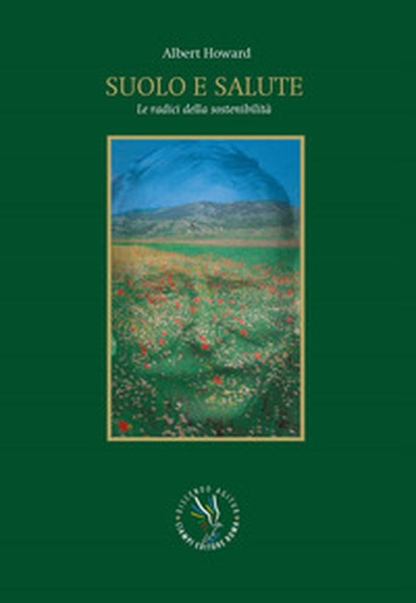 Suolo e salute. Le radici della sostenibilità - Librerie.coop Suolo e salute. Le radici della sostenibilità - Librerie.coop