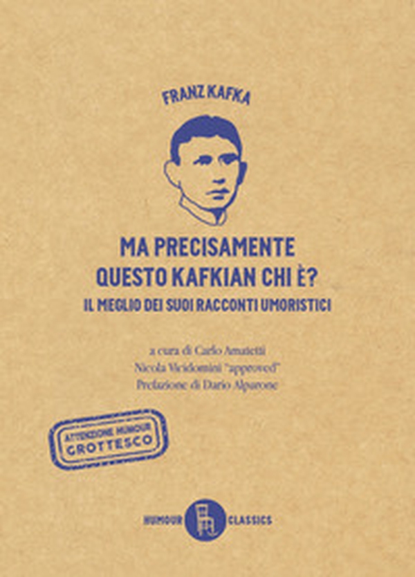 Ma precisamente questo Kafkian chi é? Il meglio dei suoi racconti umoristici - Librerie.coop Ma precisamente questo Kafkian chi é? Il meglio dei suoi racconti umoristici - Librerie.coop