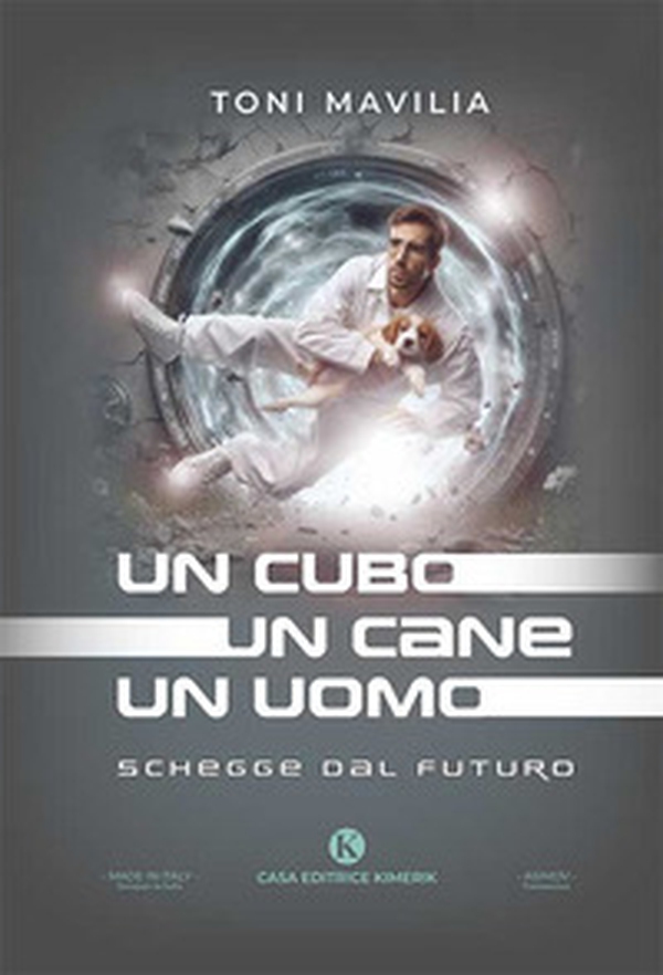 Un cubo un cane un uomo. Schegge dal futuro - Librerie.coop Un cubo un cane un uomo. Schegge dal futuro - Librerie.coop