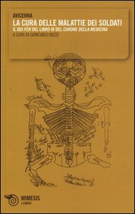 La cura delle malattie dei soldati. Il XXII «fen» del libro III del «Canone della medicina» - Librerie.coop La cura delle malattie dei soldati. Il XXII «fen» del libro III del «Canone della medicina» - Librerie.coop
