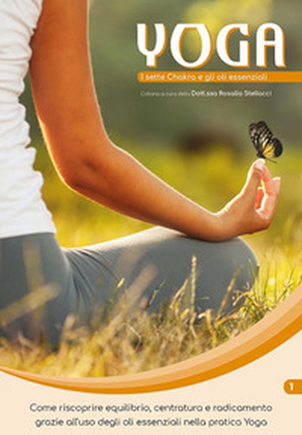 I sette Chakra e gli oli essenziali. Yoga e oli essenziali - Librerie.coop I sette Chakra e gli oli essenziali. Yoga e oli essenziali - Librerie.coop