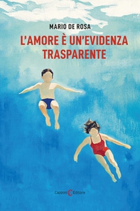 L'amore è un'evidenza trasparente - Librerie.coop