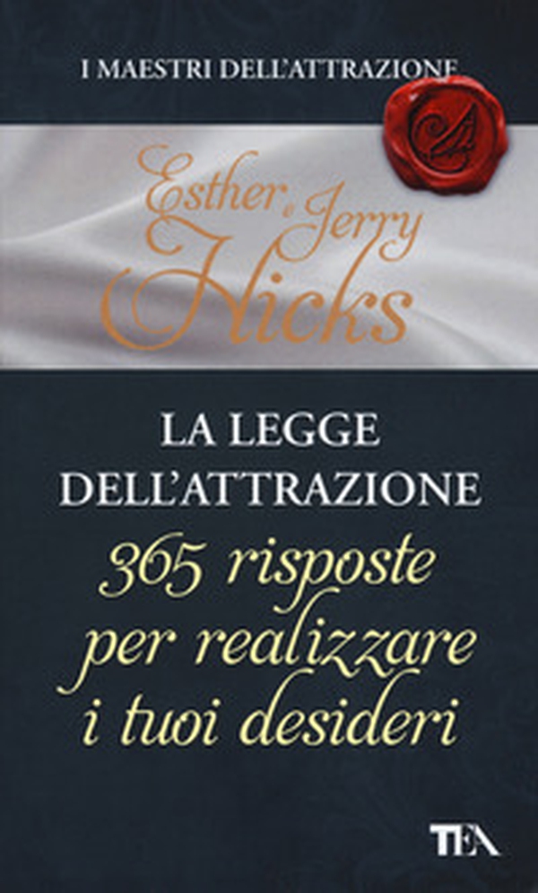 La legge dell'attrazione. 365 risposte per realizzare i tuoi desideri - Librerie.coop La legge dell'attrazione. 365 risposte per realizzare i tuoi desideri - Librerie.coop