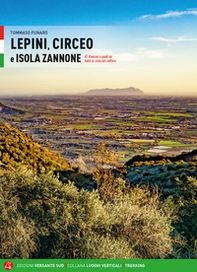 Lepini, Circeo e Isola Zannone. 67 itinerari a piedi su tutte le cime del settore - Librerie.coop