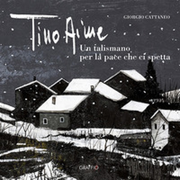 Tino Aime. Un talismano per la pace che ci spetta - Librerie.coop Tino Aime. Un talismano per la pace che ci spetta - Librerie.coop