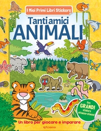 Tanti amici animali. Con adesivi - Librerie.coop