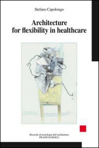 Architecture for flexibility in healthcare - Librerie.coop