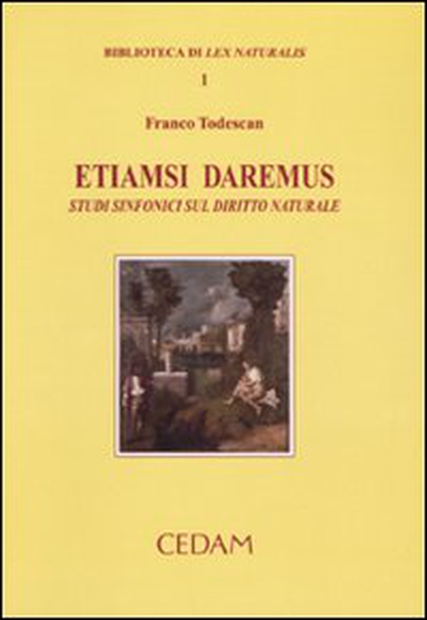 Etiamsi daremus. Studi sinfonici sul diritto naturale - Librerie.coop Etiamsi daremus. Studi sinfonici sul diritto naturale - Librerie.coop