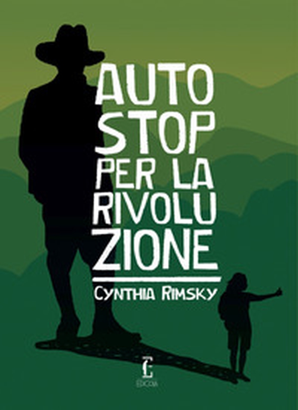 Autostop per la rivoluzione - Librerie.coop Autostop per la rivoluzione - Librerie.coop