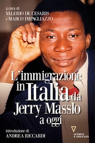 L'immigrazione in Italia da Jerry Masslo a oggi - Librerie.coop