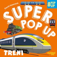 Treni. Super pop up - Librerie.coop Treni. Super pop up - Librerie.coop