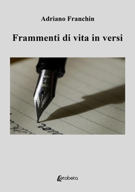 Frammenti di vita in versi - Librerie.coop Frammenti di vita in versi - Librerie.coop