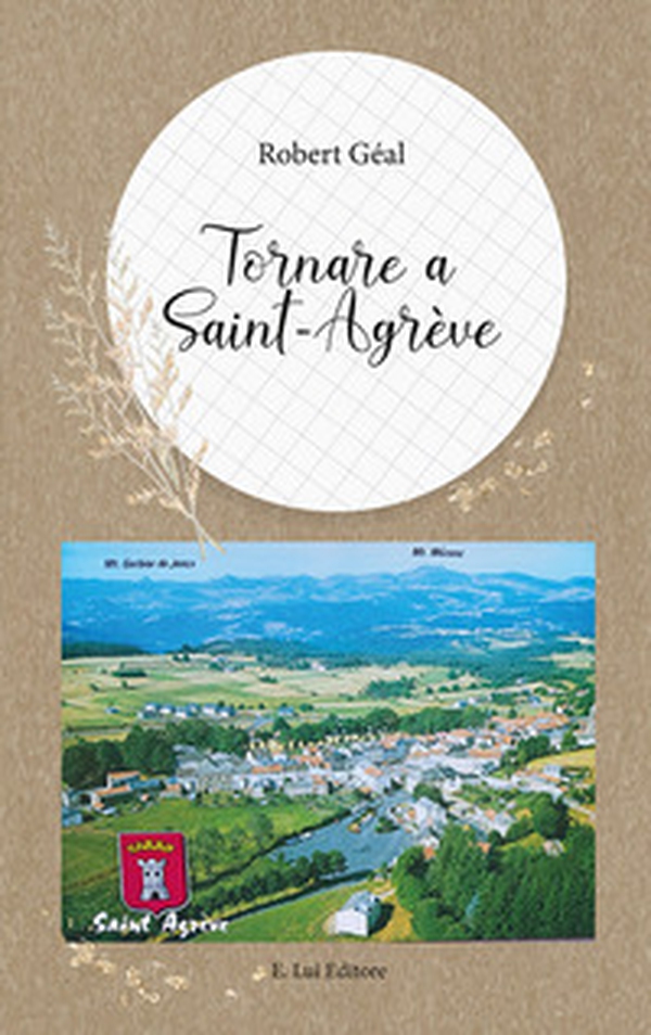 Tornare a Saint-Agrève - Librerie.coop