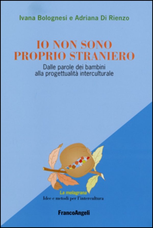 Io non sono proprio straniero. Dalle parole dei bambini alla progettualità interculturale - Librerie.coop Io non sono proprio straniero. Dalle parole dei bambini alla progettualità interculturale - Librerie.coop