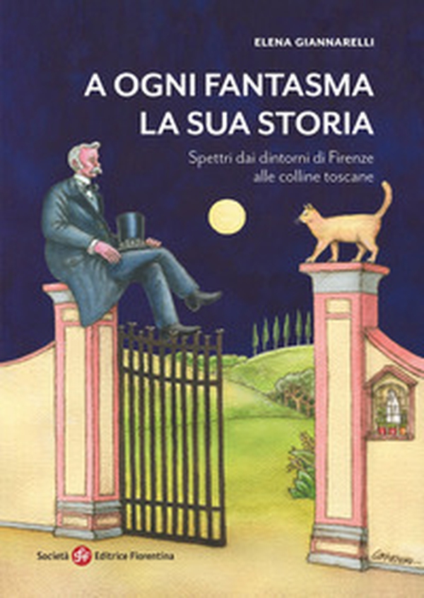 A ogni fantasma la sua storia. Spettri dai dintorni di Firenze alle colline toscane - Librerie.coop A ogni fantasma la sua storia. Spettri dai dintorni di Firenze alle colline toscane - Librerie.coop