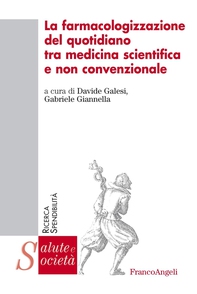 La farmacologizzazione del quotidiano tra medicina scientifica e non convenzionale - Librerie.coop La farmacologizzazione del quotidiano tra medicina scientifica e non convenzionale - Librerie.coop