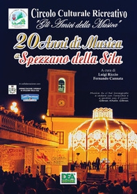 20 anni di musica a Spezzano della Sila - Librerie.coop 20 anni di musica a Spezzano della Sila - Librerie.coop