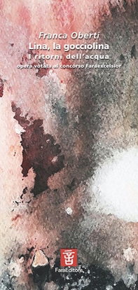 Lina, la gocciolina. I ritorni dell'acqua - Librerie.coop