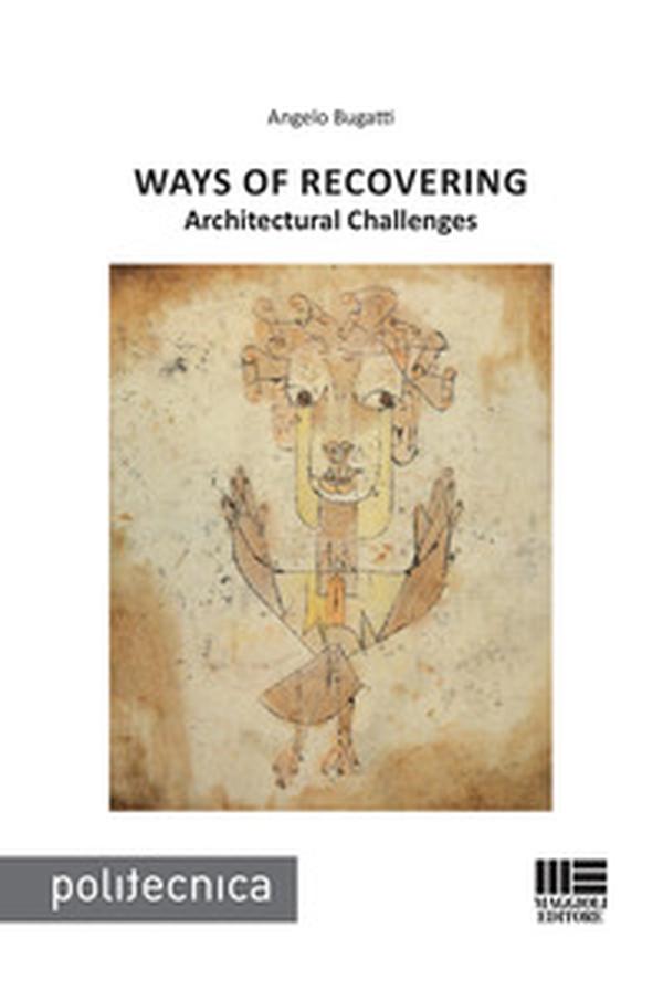 Ways of recovering. Architectural challenges - Librerie.coop Ways of recovering. Architectural challenges - Librerie.coop