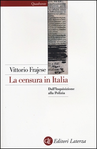 La censura in Italia. Dall'inquisizione alla polizia - Librerie.coop