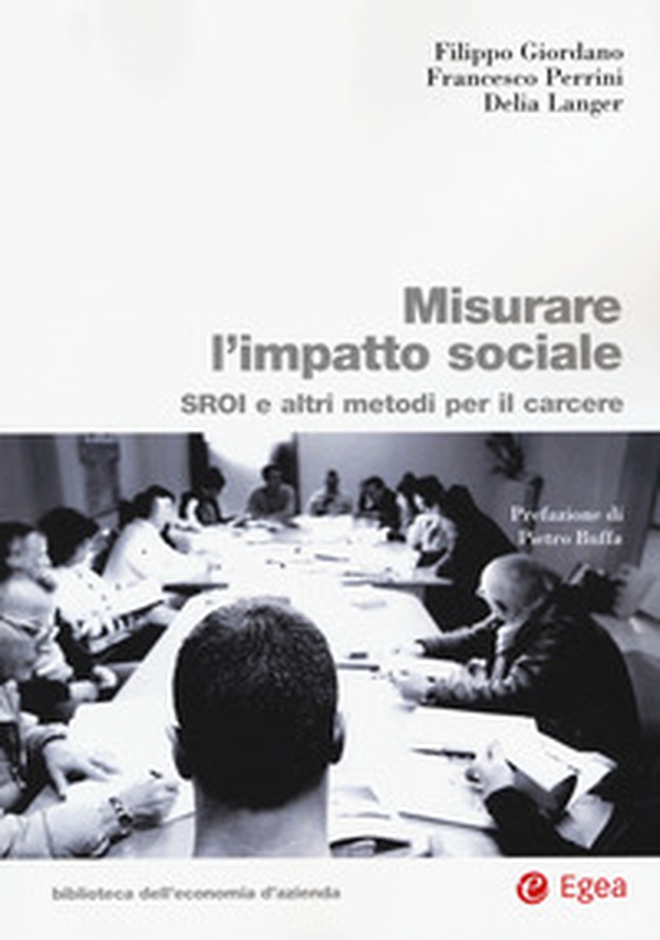 Misurare l'impatto sociale. SROI e altri metodi per il carcere - Librerie.coop Misurare l'impatto sociale. SROI e altri metodi per il carcere - Librerie.coop
