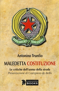 Maledetta Costituzione. Le critiche dell'uomo della strada - Librerie.coop Maledetta Costituzione. Le critiche dell'uomo della strada - Librerie.coop
