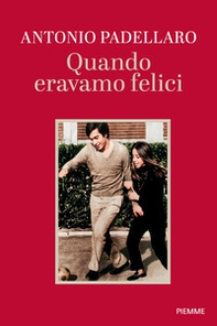 Quando eravamo felici - Librerie.coop