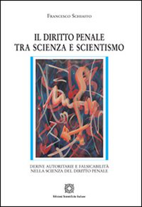 Il diritto penale tra scienza e scientismo - Librerie.coop Il diritto penale tra scienza e scientismo - Librerie.coop