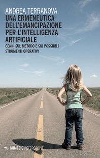 Una ermeneutica dell’emancipazione per l’intelligenza artificiale - Librerie.coop