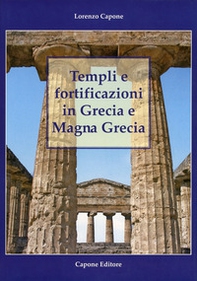 Templi e fortificazioni in Grecia e Magna Grecia. Ediz. italiana e inglese - Librerie.coop Templi e fortificazioni in Grecia e Magna Grecia. Ediz. italiana e inglese - Librerie.coop