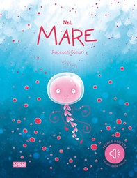 Nel mare. Racconti sonori - Librerie.coop