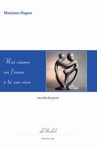 Noi siamo un fiume e le sue rive - Librerie.coop